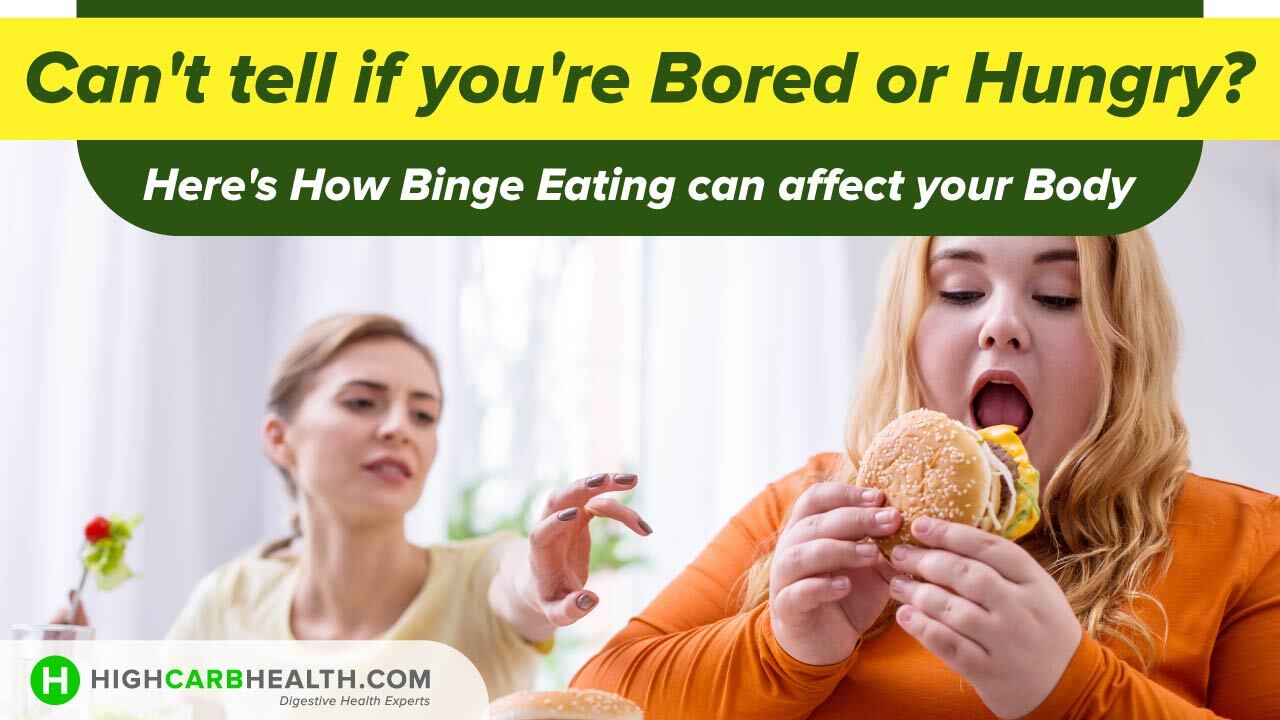 Can’t Tell if you’re Bored or Hungry? Here’s How Binge Eating Can Affect Your Body