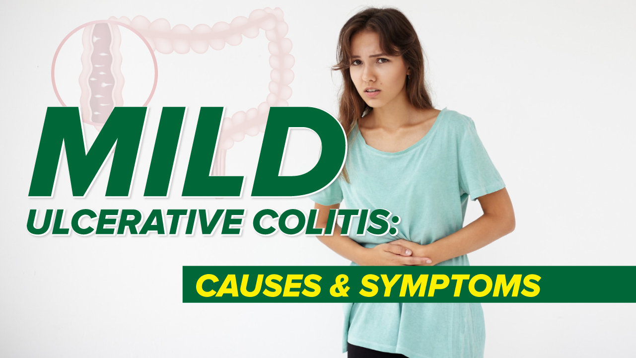 Mild Ulcerative Colitis: Causes & Symptoms